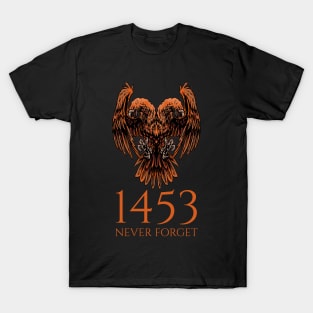 1453 Never Forget - Byzantine Empire - Medieval History T-Shirt